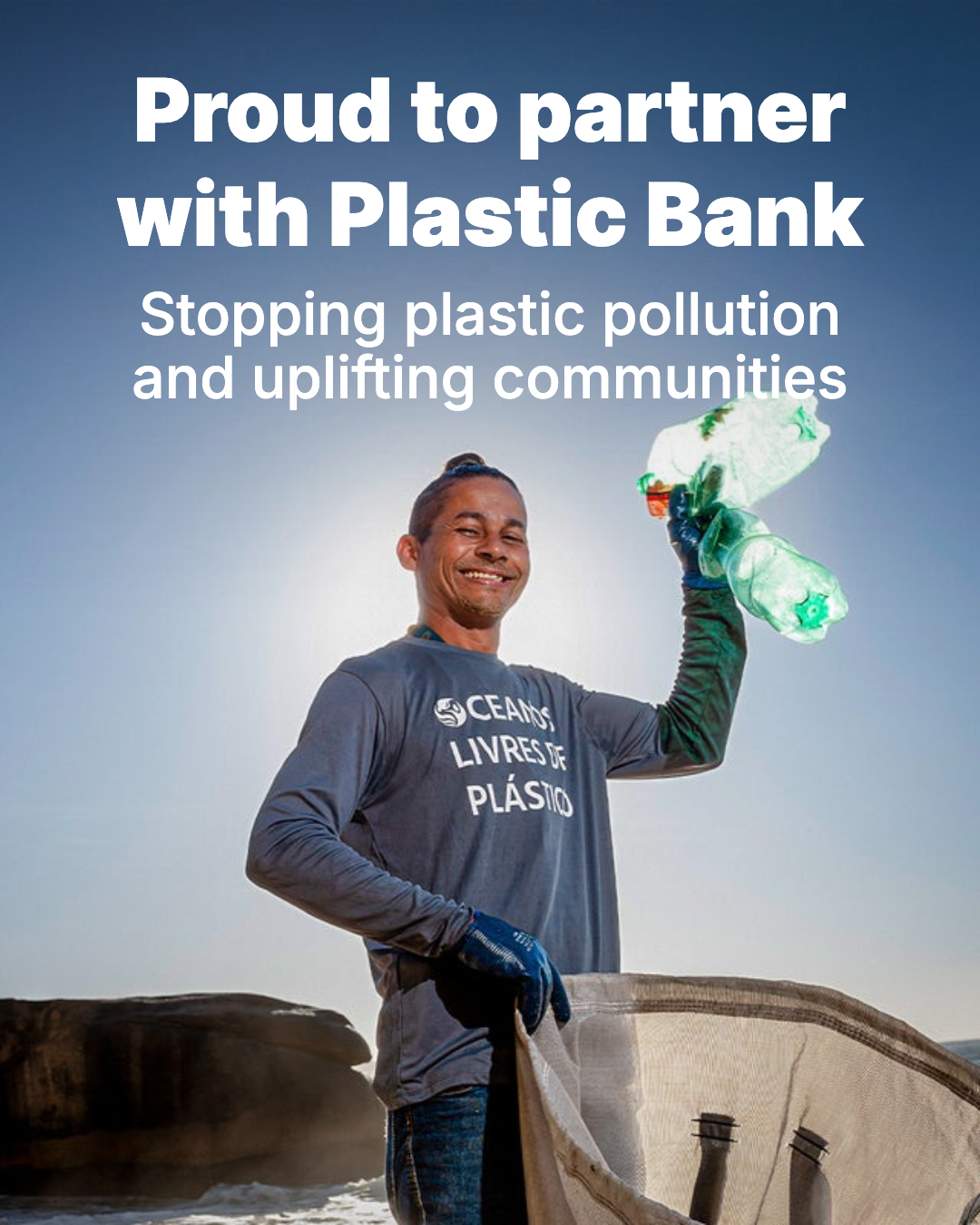 Proud to Partner with Plastic Bank and Turn Waste into Value